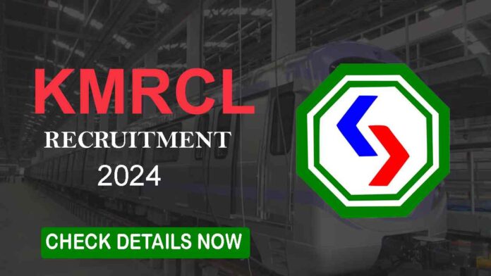 KMRCL Recruitment 2024